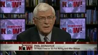 Phil Donahue on His 2003 Firing From MSNBC When Liberal Network Couldnt Tolerate Antiwar Voices [upl. by Oralla927]