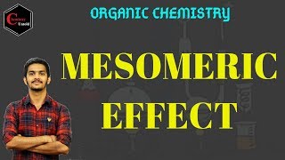 MESOMERIC EFFECT  ORGANIC CHEMISTRY [upl. by Haliek]