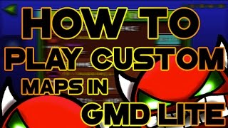 HOW TO PLAY CUSTOM MAPS amp USE LEVEL EDITOR IN GMD LITE [upl. by Nnawaj]