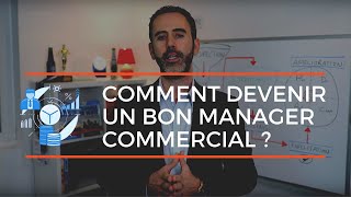 COMMENT ÊTRE UN BON MANAGER COMMERCIAL DES VENTES [upl. by Chaudoin]