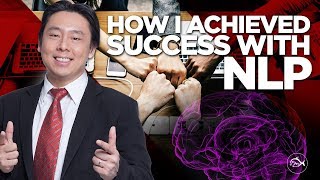 How I Achieved Success with NLP by Adam Khoo NLP Techniques [upl. by Seana110]