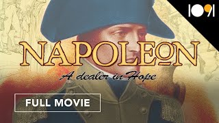 Napoleon A Dealer in Hope FULL MOVIE Documentary History France Biography [upl. by Gwenneth582]