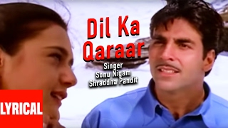 Dil Ka Qaraar Lyrical Video  Sangharsh  Sonu Nigam Shraddha Pandit  Akshay Kumar Preity Zinta [upl. by Aplihs]