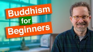 Buddhism for Beginners [upl. by Ainivad]