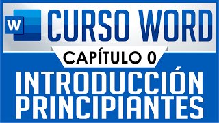 Curso Word  Capitulo 0 Introducción para principiantes [upl. by Eninej]