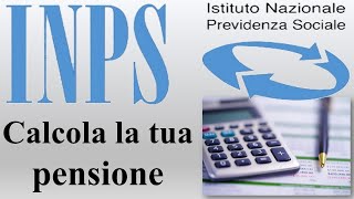 INPS  CALCOLA LA TUA PENSIONE [upl. by Mercie]