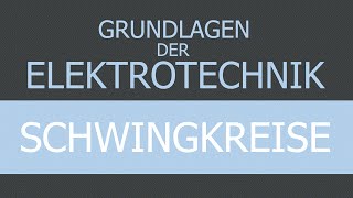 Grundlagen der Elektrotechnik  Schwingkreis berechnen [upl. by Stone]