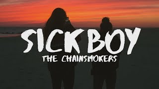 The Chainsmokers ‒ Sick Boy Lyrics [upl. by Christy]