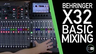 Behringer X32  Basic Mixing 1011  Intro amp Layout [upl. by Sacks]