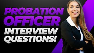 PROBATION OFFICER Interview Questions amp Answers Become a Parole Officer [upl. by Ahsied]