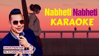 Nabheti Nabheti Karaoke with lyrics  Shiva Pariyar  Lagayou Maya Karaoke [upl. by Adnahsat]