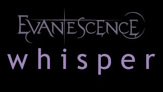 Evanescence  Whisper Lyrics Origin [upl. by Annahpos]