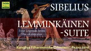 Jean Sibelius： Lemminkäinen Suite Op22 [upl. by Nylaroc110]