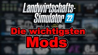 LS22  Die wichtigsten Mods  Das muss im Spiel sein  2022 [upl. by Ricard]