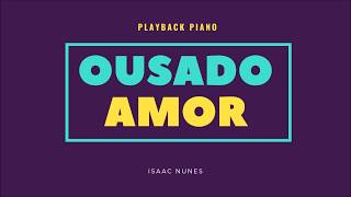 OUSADO AMOR  Playback Piano  Legendado [upl. by Beitris]