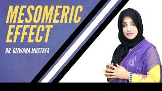 Mesomeric Effect  Organic Chemistry  Dr Rizwana Mustafa [upl. by Donaugh]