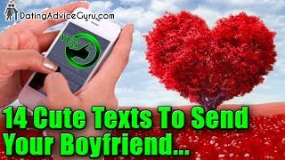 14 Cute Texts To Send To Your Boyfriend [upl. by Preston187]