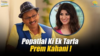 Popatlal Ki Ek Tarfa Prem Kahani   Taarak Mehta Ka Ooltah Chashmah  तारक मेहता [upl. by Negiam399]