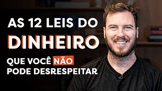 AS 12 REGRAS DO DINHEIRO que são essenciais para SER RICO [upl. by Anhej]