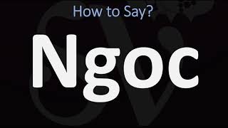 How to Pronounce Ngoc CORRECTLY [upl. by Vanny]