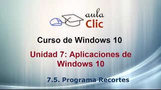 Curso de Windows 10 Vídeo 75 El programa Recortes [upl. by Enialed]