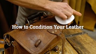 How Often Should You Condition Leather Professional Advice on how to do it [upl. by Mcmahon]