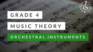 Grade 4 Music Theory  Orchestral Instruments amp Families [upl. by Eiramalegna434]