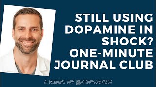 Dopamine is NOT a FirstLine Vasopressor in Shock including Cardiogenic OneMinute Journal Club [upl. by Michelsen]