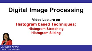 L20  Histogram based Techniques  Histogram Stretching amp Sliding  Digital Image Processing AKTU [upl. by Kamin859]