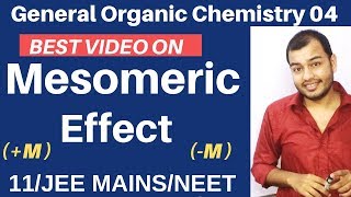 Organic Chemistry  GOC 04  Resonance 03  Mesomeric Effect Complete Topic JEE MAINSNEET [upl. by Junius]