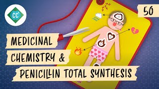 Medicinal Chemistry and Penicillin Total Synthesis Crash Course Organic Chemistry 50 [upl. by Gollin]