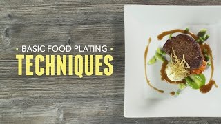 Basic Food Plating Techniques [upl. by Liris]