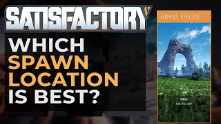 Satisfactory Starting Location Comparison and the BEST Base Location in the game [upl. by Eanahc775]