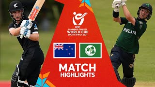 New Zealand v Ireland  Match Highlights  U19 CWC 2024 [upl. by Tortosa65]