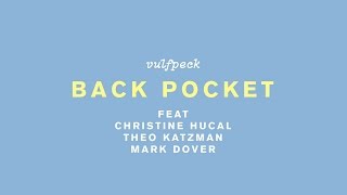 VULFPECK  Back Pocket Lyric Video [upl. by Treborsemaj]