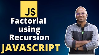 Factorial using Recursion  JavaScript [upl. by Schlesinger]