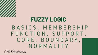 FL 3 Fuzzy logic Basics membership function support core boundary normality fuzzy singleton [upl. by Eruza]