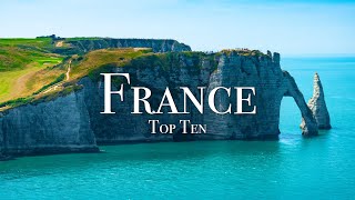 Top 10 Places To Visit In France  4K Travel Guide [upl. by Charron]