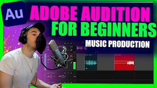 Mastering Adobe Audition for Music Production Beginners [upl. by Fidelas927]