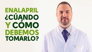 Enalapril cuándo y cómo debemos tomarlo Tu Farmacéutico Informa [upl. by Adnolehs]