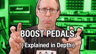 Boost Pedals Explained in Depth [upl. by Hadrian831]