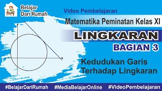 Lingkaran Bagian 3  Kedudukan Garis Terhadap Lingkaran Matematika Peminatan Kelas XI [upl. by Anoval]