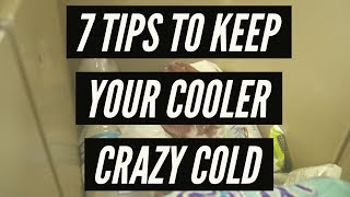 7 Tips To Keep Your Cooler CRAZY Cold [upl. by Dearborn]