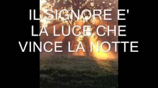 IL SIGNORE E LA LUCE [upl. by Atinahs301]