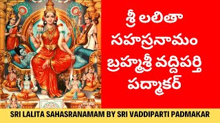 శ్రీ లలితా సహస్రనామం  Lalita Sahasranama Parayanam by Brahmasri Vaddiparti Padmakar [upl. by Outlaw984]