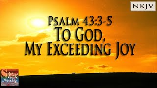 Psalm 4335 Song NKJV quotTo God My Exceeding Joyquot Esther Mui [upl. by Aldwon342]