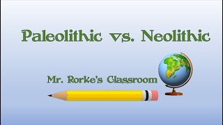 Paleolithic and Neolithic Humans Mr Rorkes Classroom [upl. by Walli]