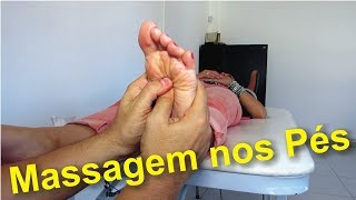 Massagem nos Pés e um pouco de Reflexologia ou Reflexologia Podal [upl. by Wiles]