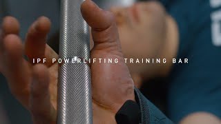 The IPF Powerlifting Training Bar [upl. by Eleinad]