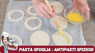 Pasta Sfoglia 3 IDEE ANTIPASTO  In cucina con Paolina [upl. by Kindig46]